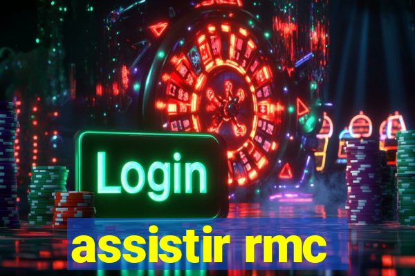 assistir rmc